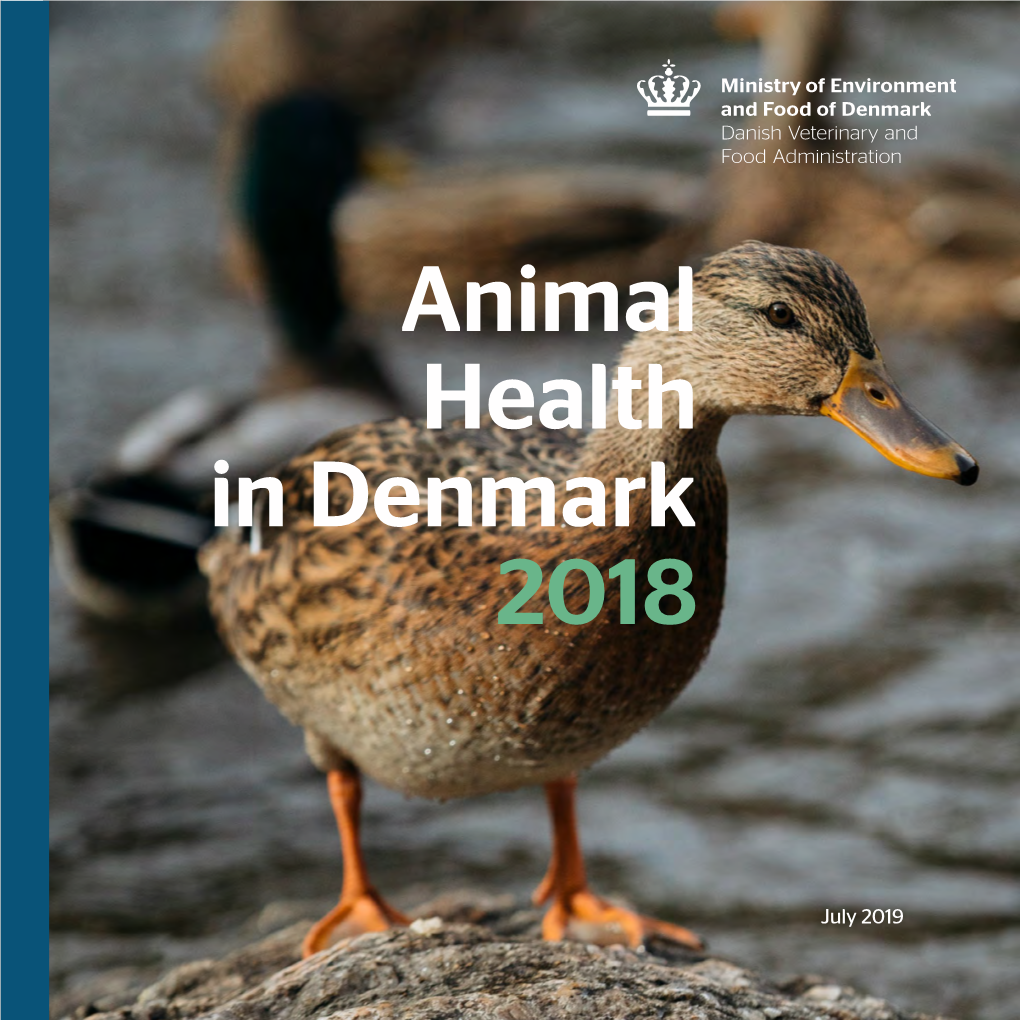 Animal Health in Denmark 2018 © Ministry of Environment and Food of Denmark