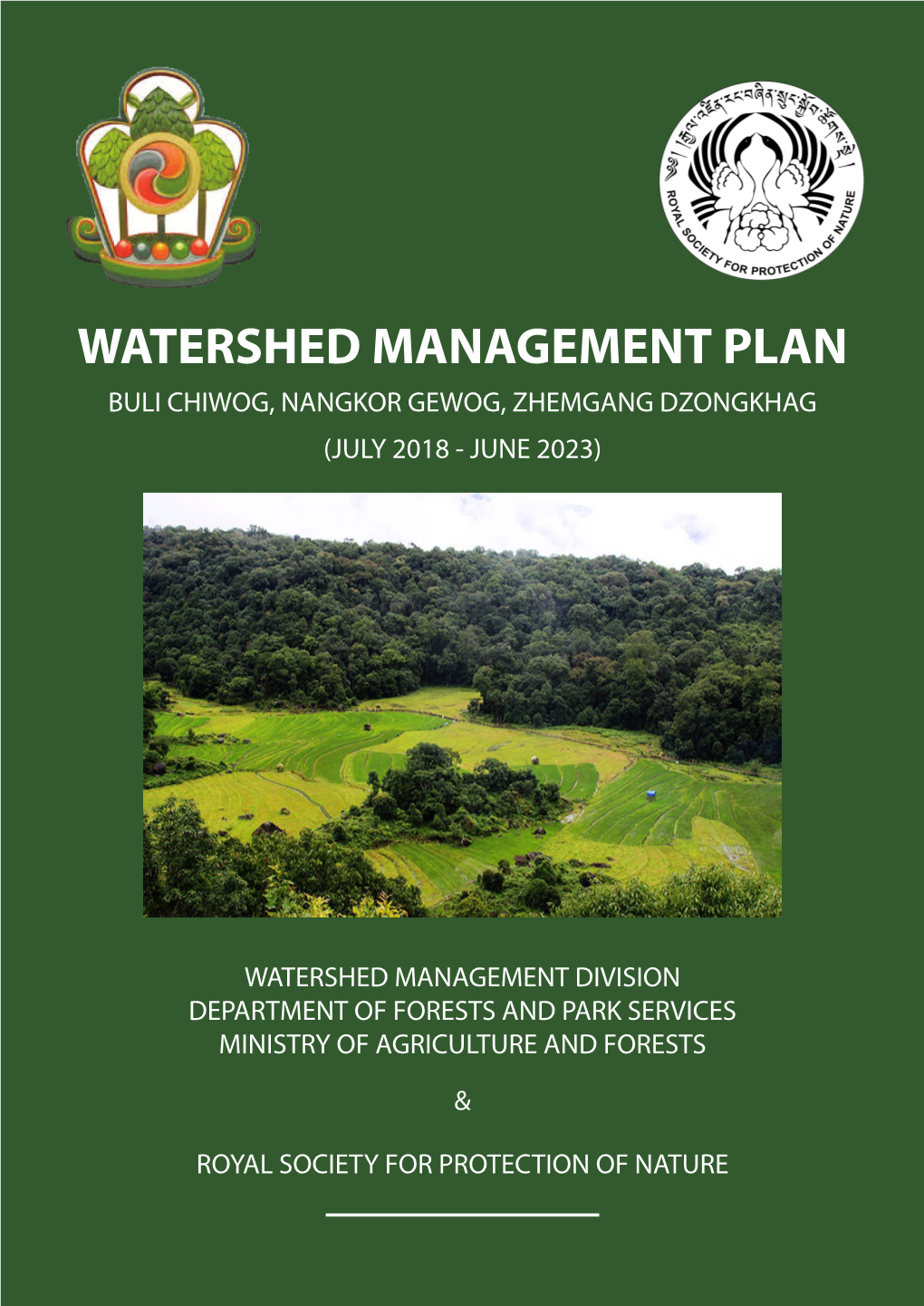 Watershed Management Plan Buli Chiwog, Nangkor Gewog, Zhemgang Dzongkhag (July 2018 - June 2023)