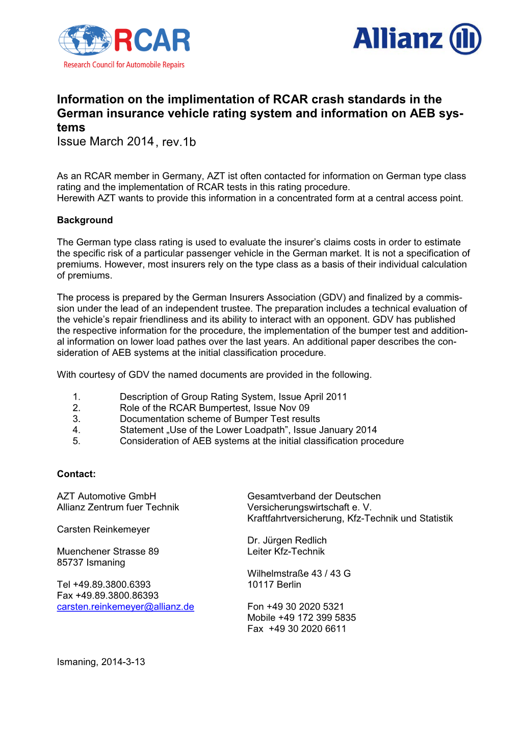 Information on the Implimentation of RCAR Crash Standards in the German Insurance Vehicle Rating System and Information on AEB Sys- Tems Issue March 2014 , Rev.1B