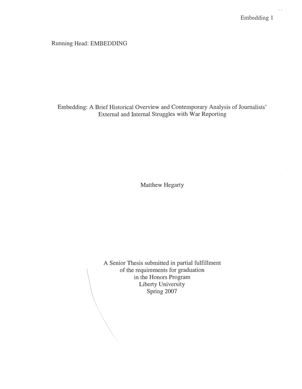 Embedding: a Brief Historical Overview and Contemporary Analysis of Journalists' External and Internal Struggles with War Reporting