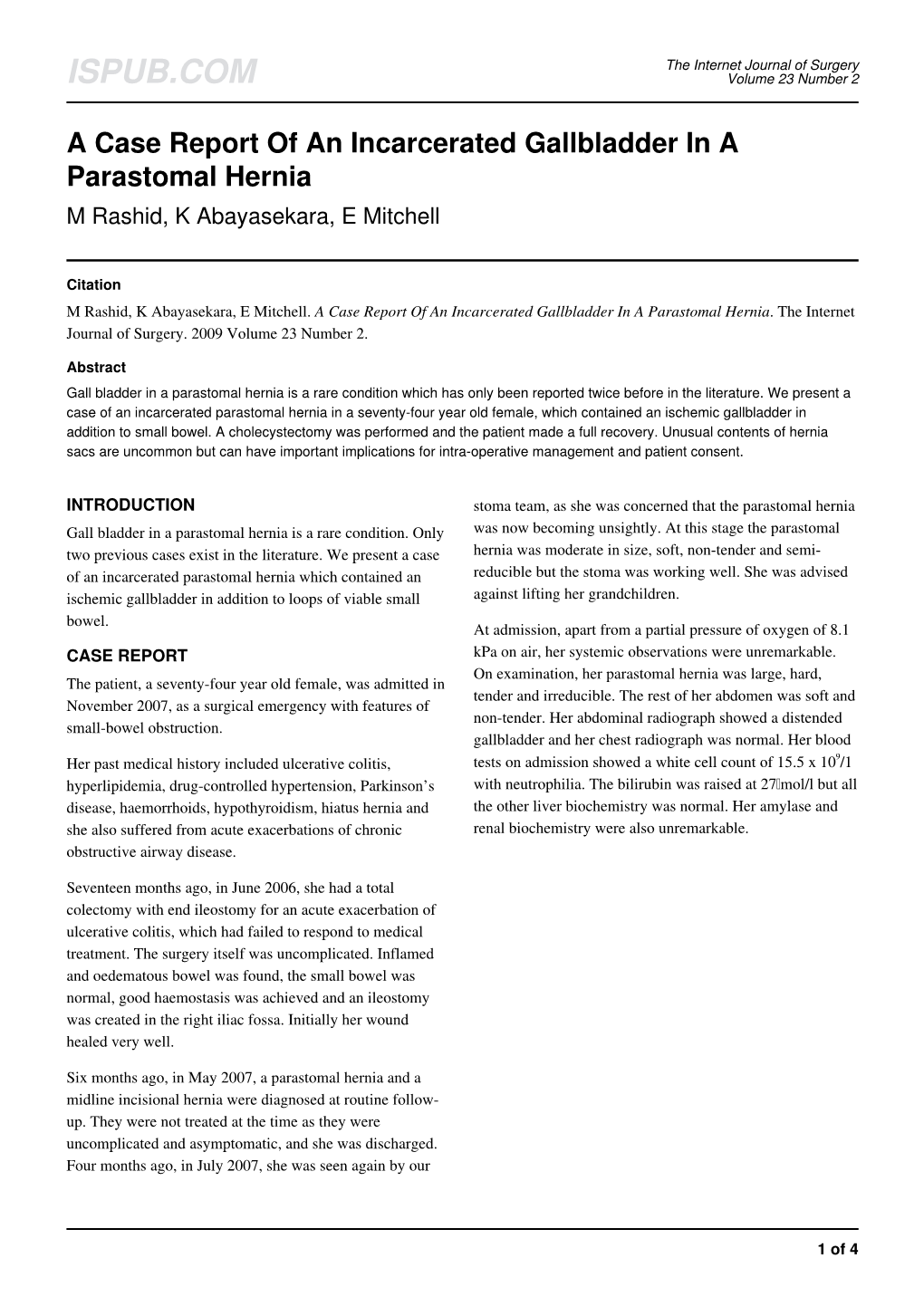 A Case Report of an Incarcerated Gallbladder in a Parastomal Hernia M Rashid, K Abayasekara, E Mitchell