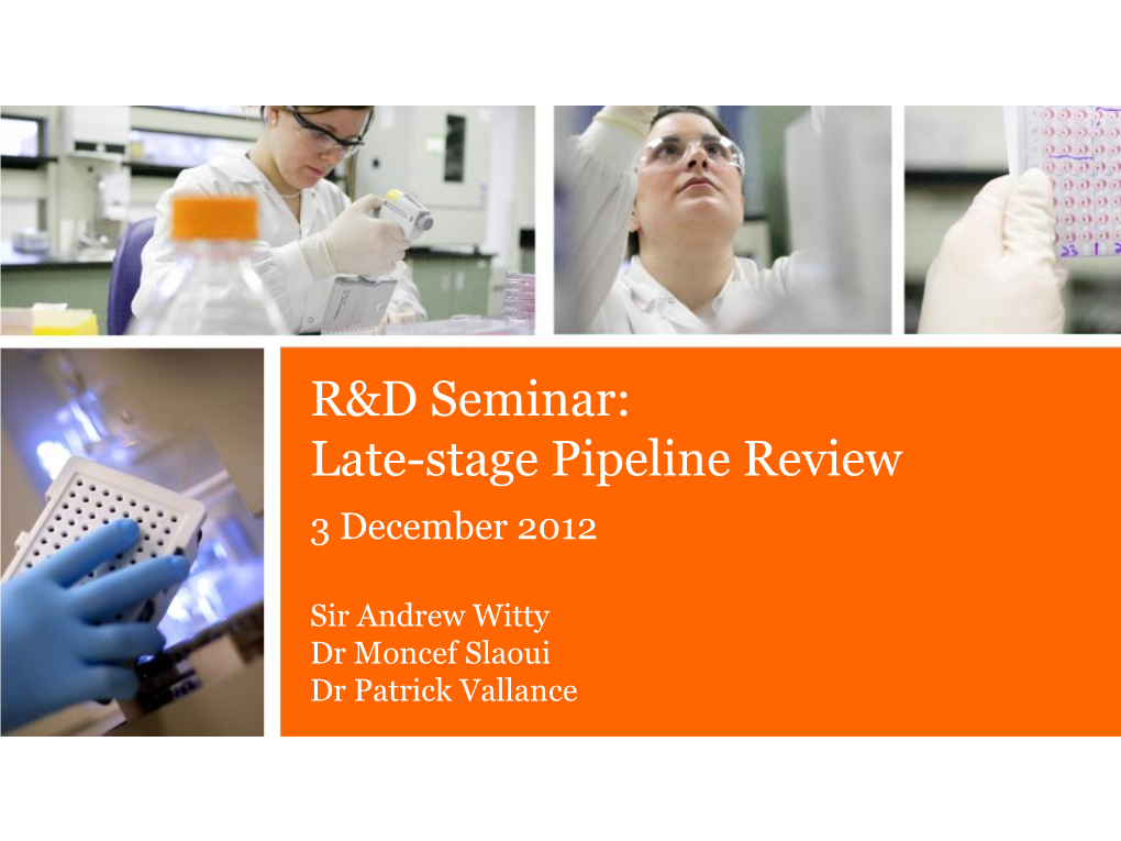 R&D Seminar: Late-Stage Pipeline Review