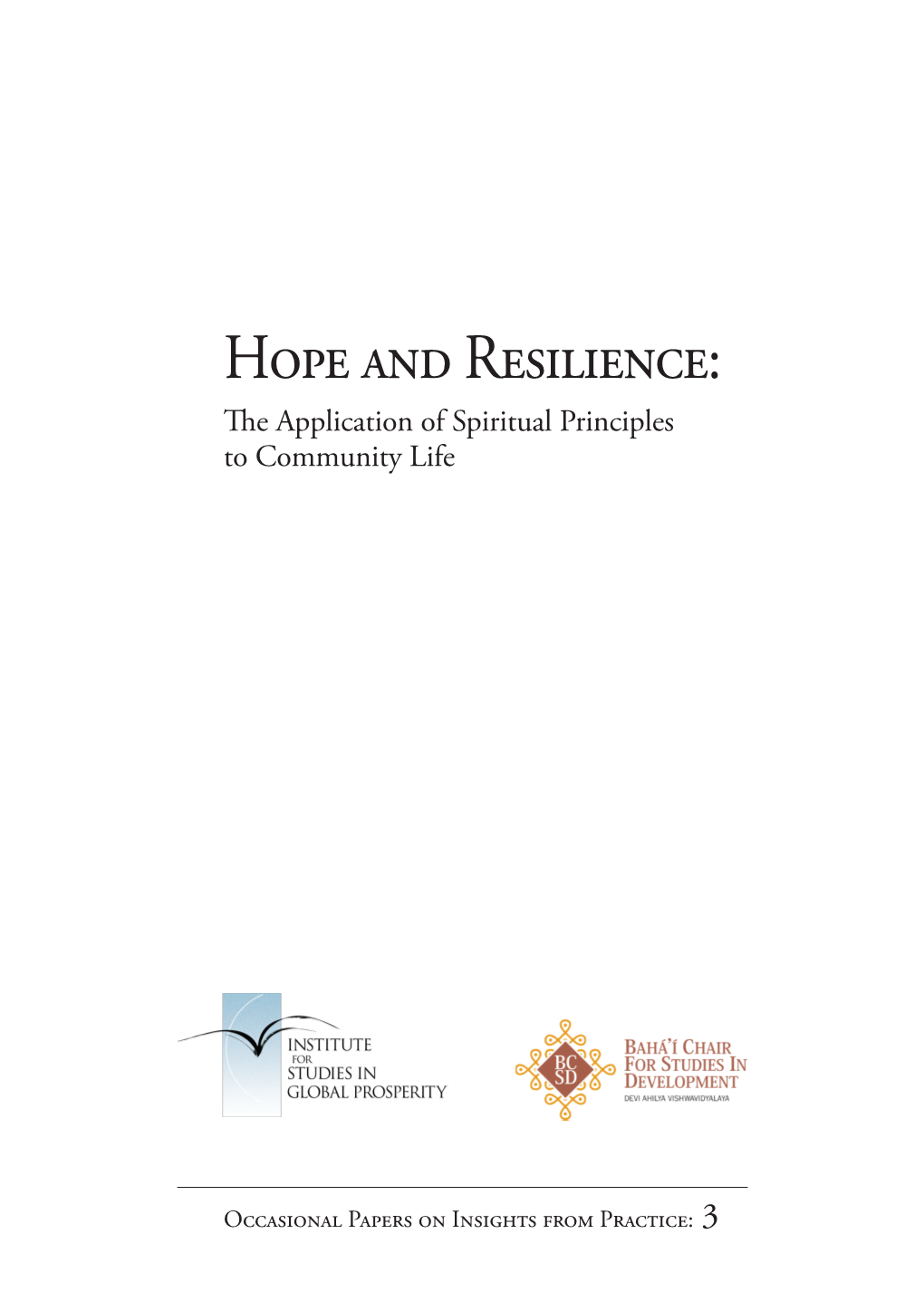 Hope and Resilience: the Application of Spiritual Principles to Community Life