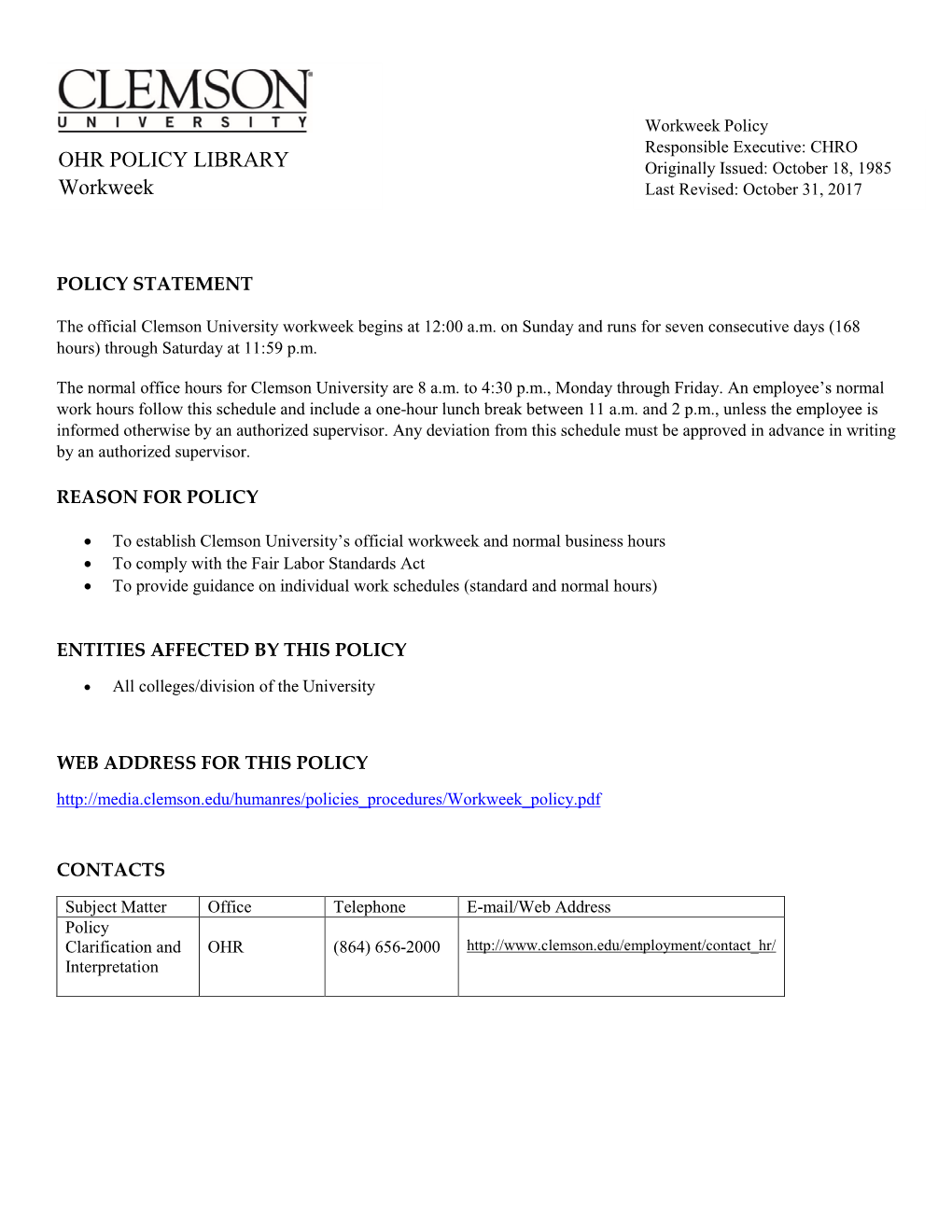 Workweek Policy Responsible Executive: CHRO OHR POLICY LIBRARY Originally Issued: October 18, 1985 Workweek Last Revised: October 31, 2017