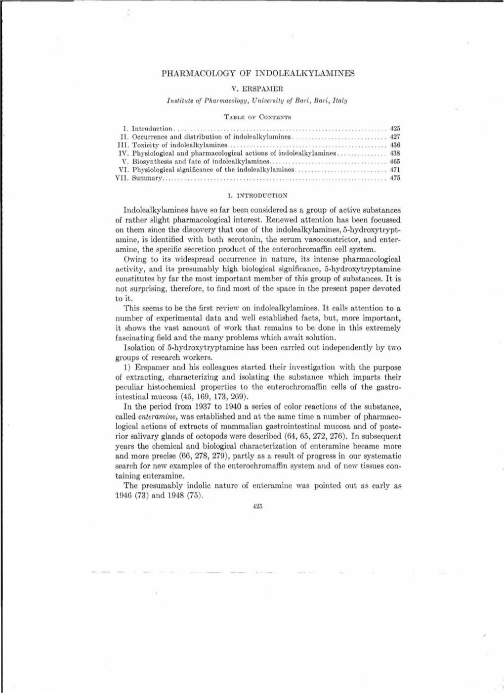 PHARMACOLOGY of INDOLEALKYLAMINES Indolealkylamines Have Sofar Been Considered As a Group of Active Substances of Rather Slight