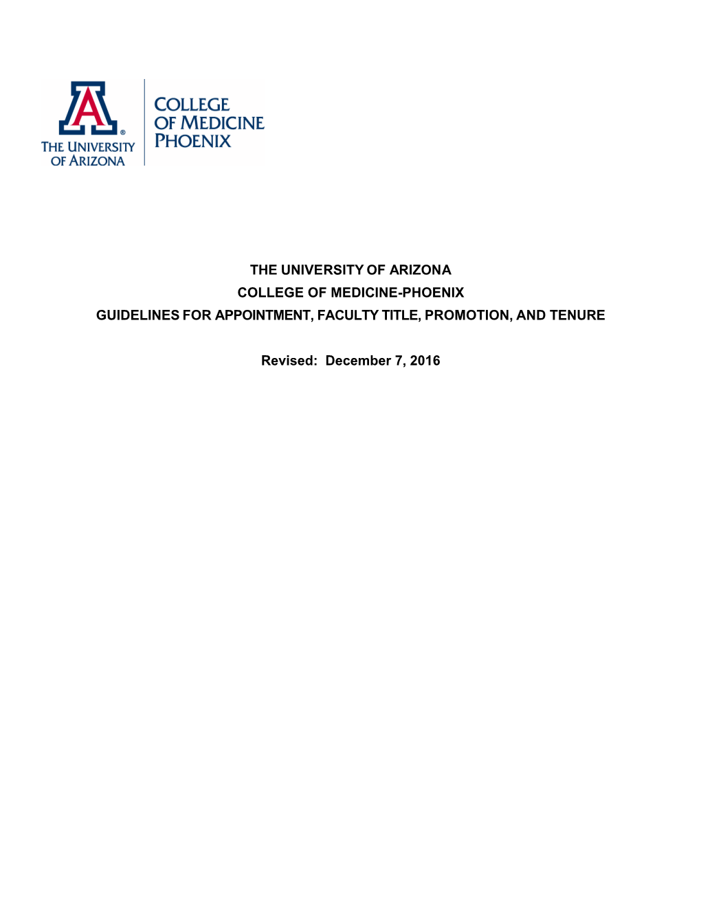 THE UNIVERSITY of ARIZONA COLLEGE of MEDICINE-PHOENIX GUIDELINES for APPOINTMENT, FACULTY TITLE, PROMOTION, and TENURE Revised