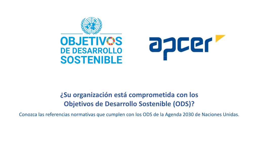 (ODS)? Conozca Las Referencias Normativas Que Cumplen Con Los ODS De La Agenda 2030 De Naciones Unidas