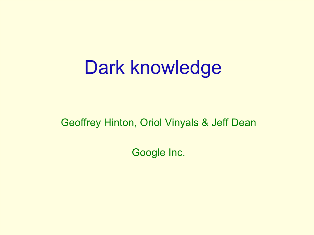 Dark Knowledge