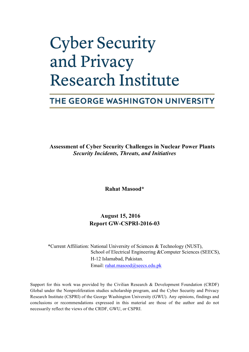 Assessment of Cyber Security Challenges in Nuclear Power Plants Security Incidents, Threats, and Initiatives Rahat Masood* Augus