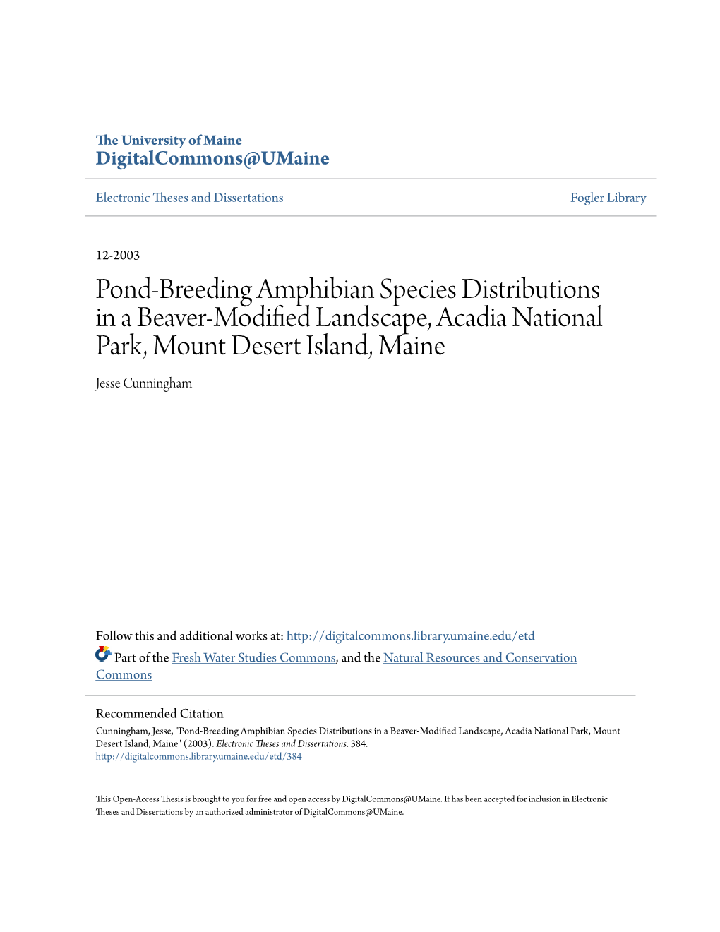 Pond-Breeding Amphibian Species Distributions in a Beaver-Modified Landscape, Acadia National Park, Mount Desert Island, Maine Jesse Cunningham