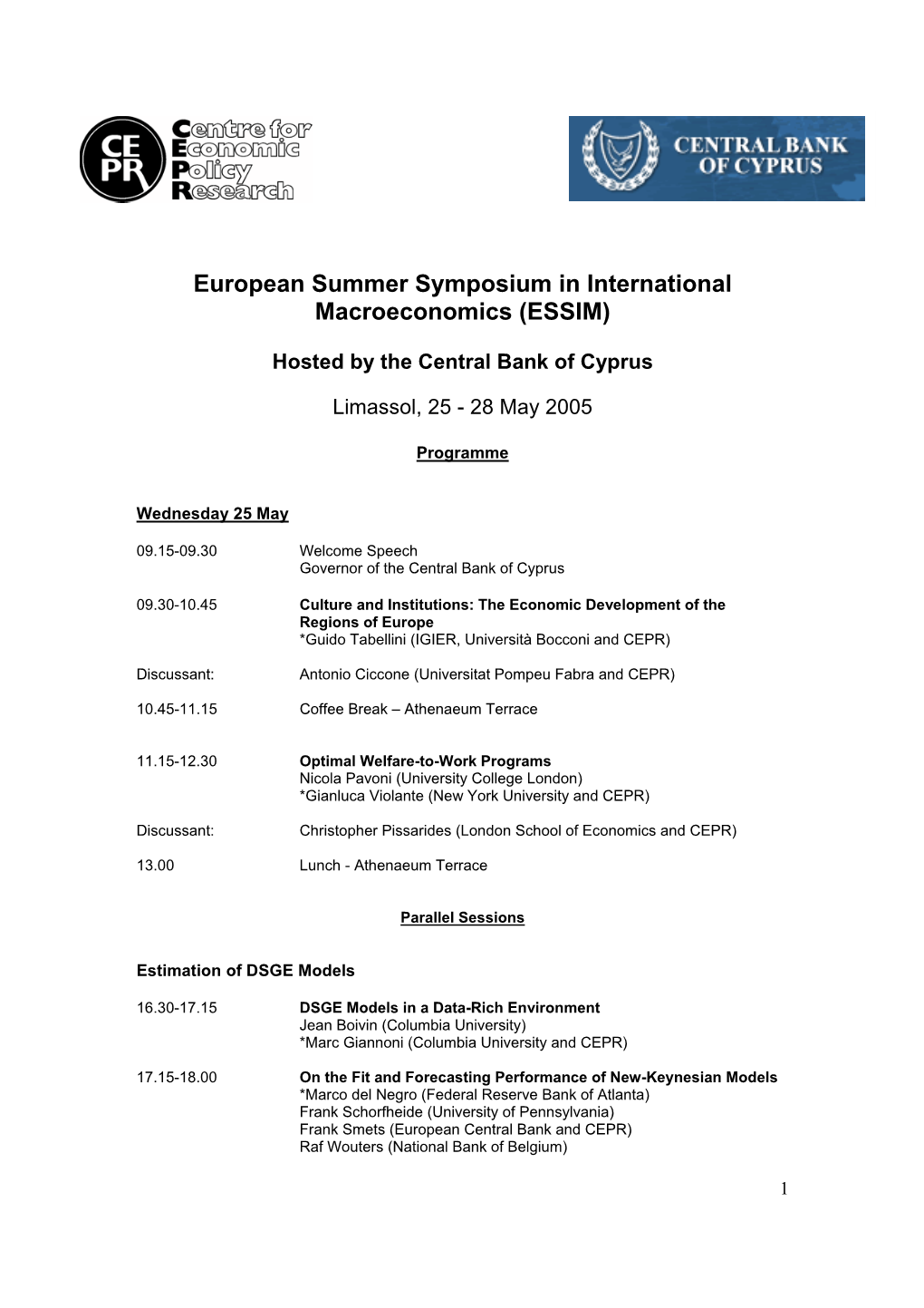 European Summer Symposium in International Macroeconomics (ESSIM)