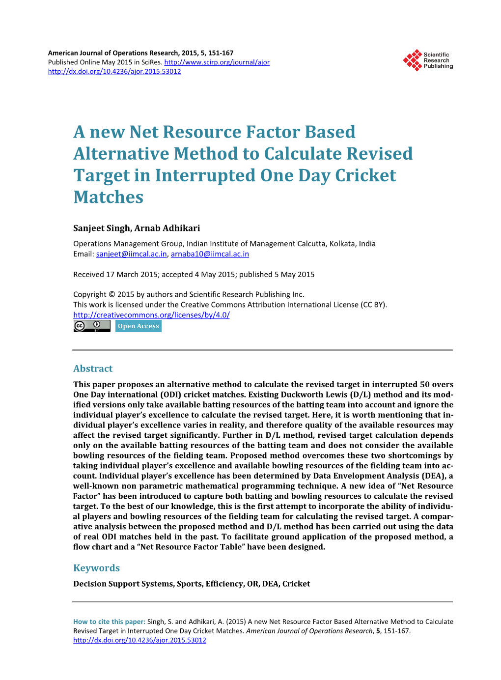 A New Net Resource Factor Based Alternative Method to Calculate Revised Target in Interrupted One Day Cricket Matches