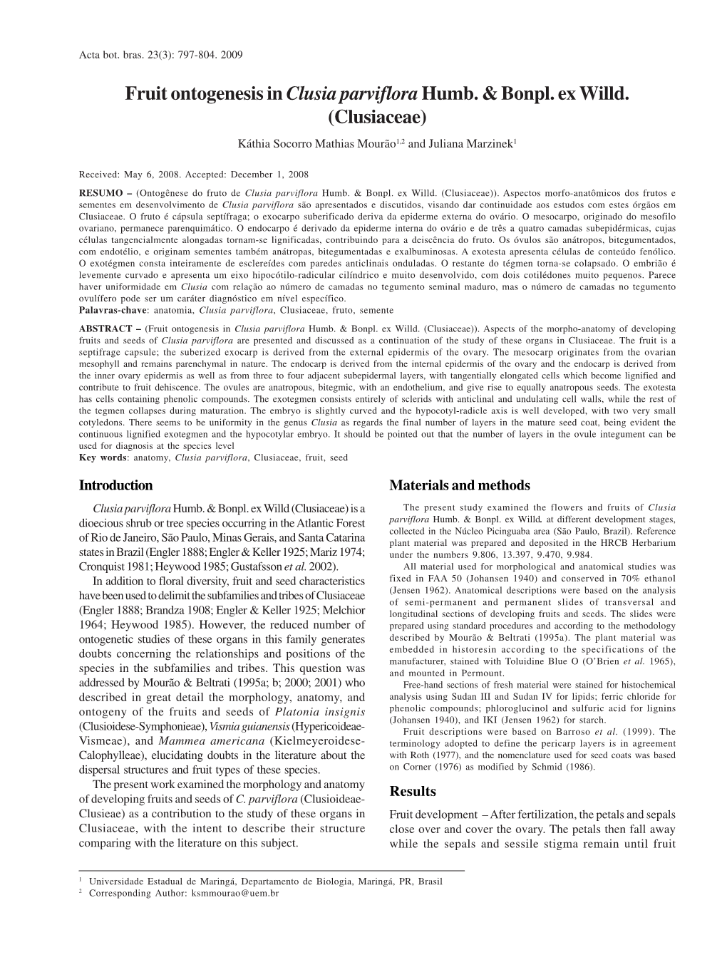 Clusiaceae) Káthia Socorro Mathias Mourão1,2 and Juliana Marzinek1