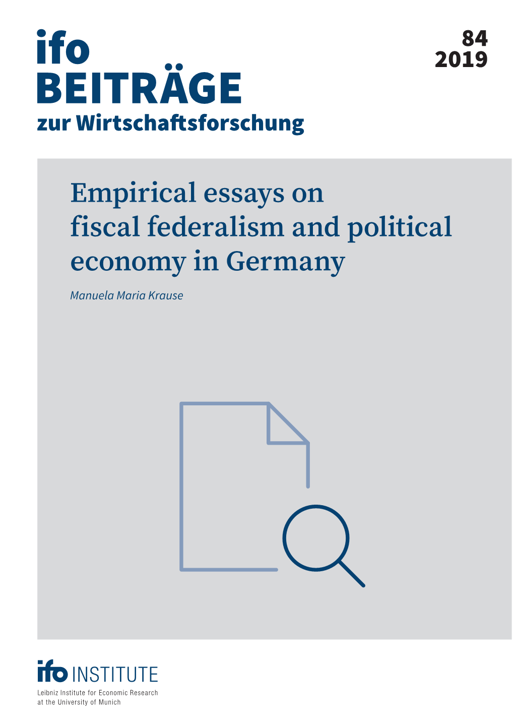 Empirical Essays on Fiscal Federalism and Political Economy in Germany Manuela Maria Krause