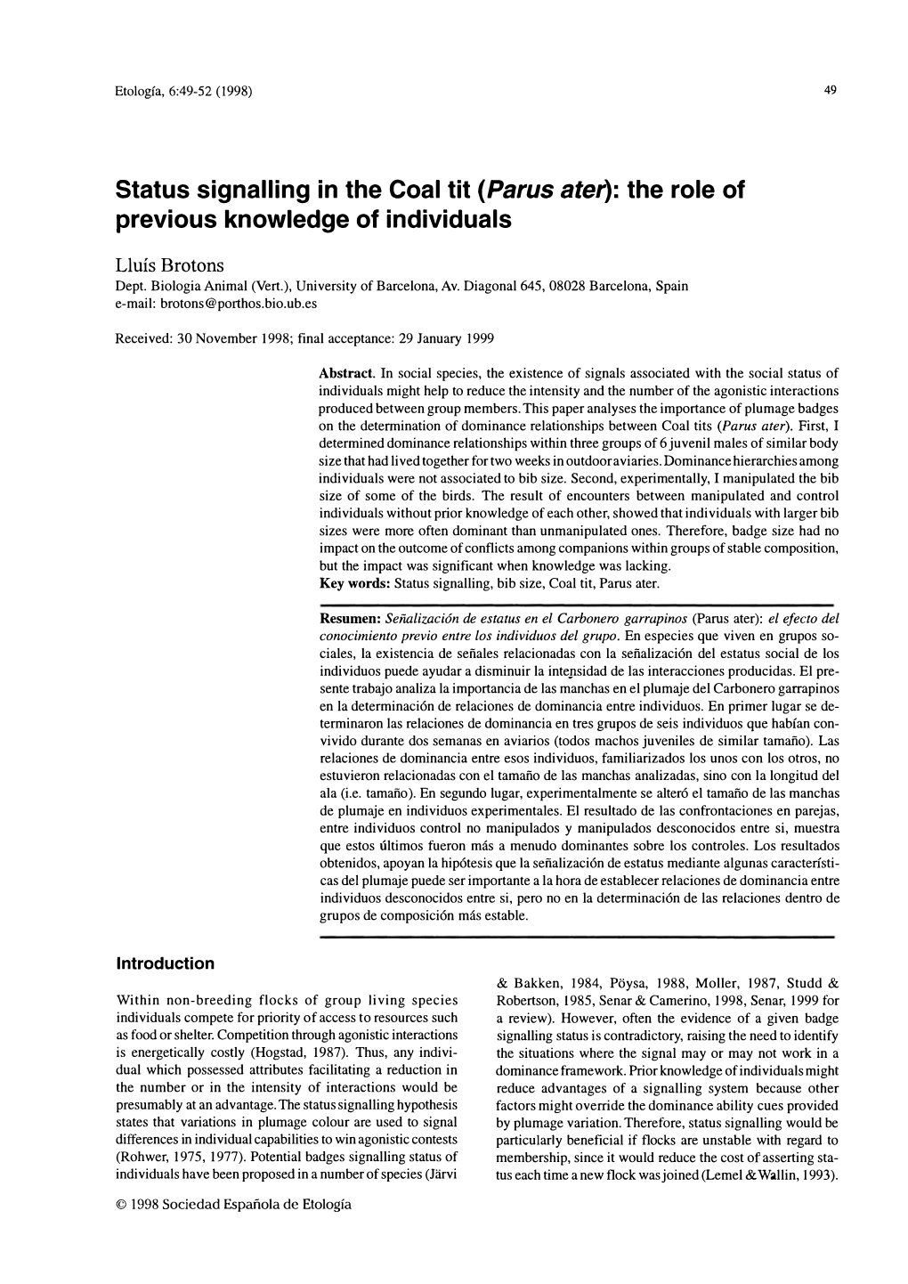 Status Signalling in the Coal Tit {Parus Ater): the Role of Previous Knowledge of Individuals