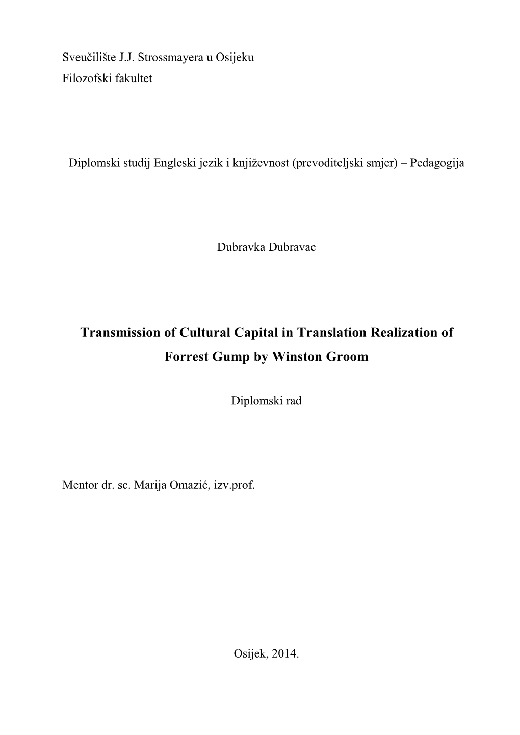 Transmission of Cultural Capital in Translation Realization of Forrest Gump by Winston Groom