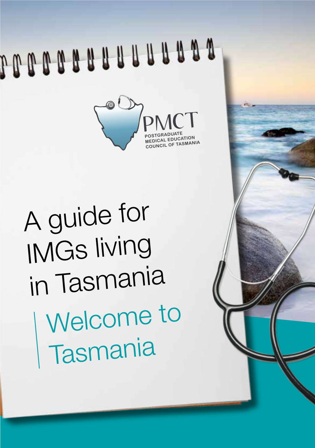 A Guide for Imgs Living in Tasmania Welcome to Tasmania