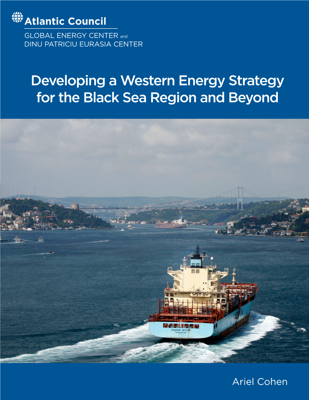 Developing a Western Energy Strategy for the Black Sea Region and Beyond