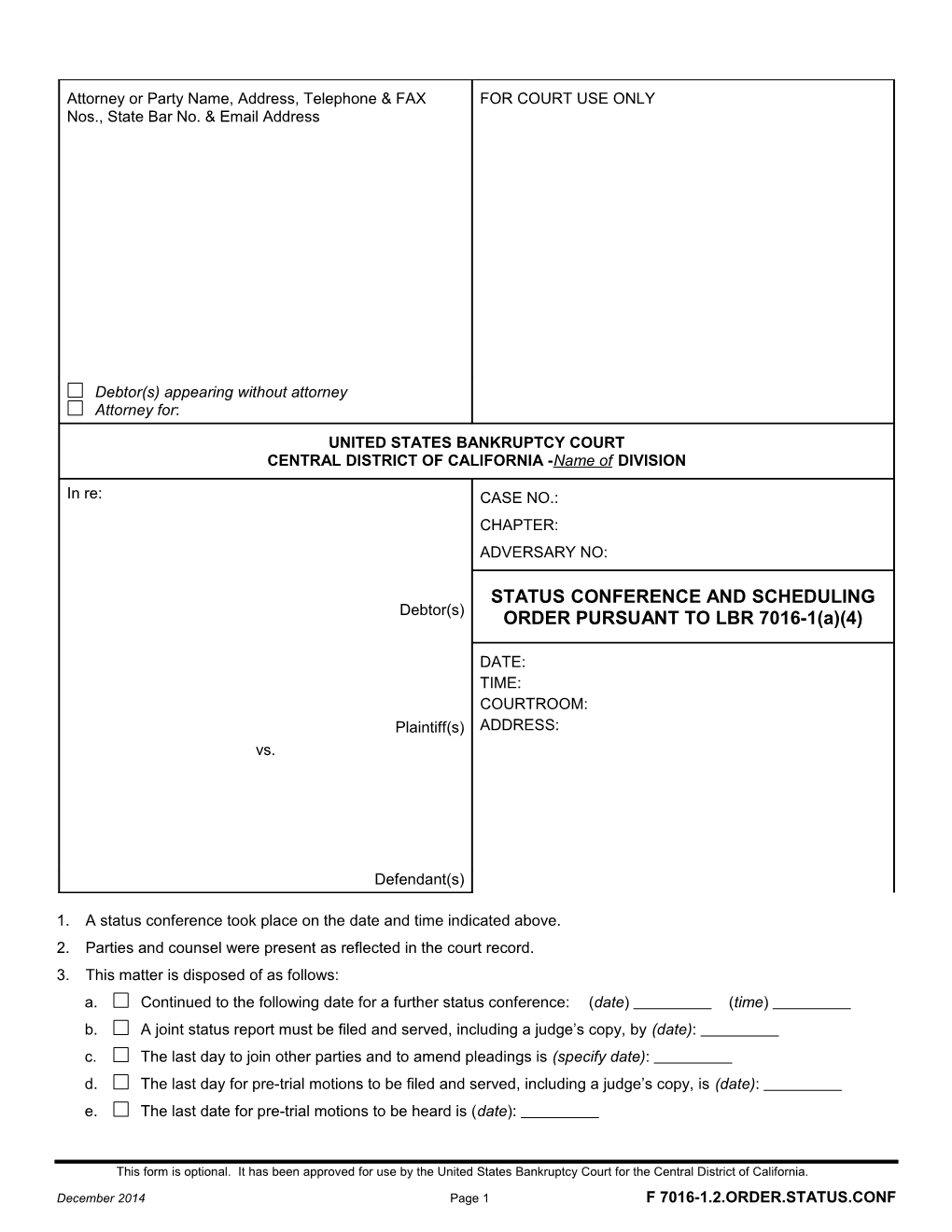 1. a Status Conference Took Place on the Date and Time Indicated Above