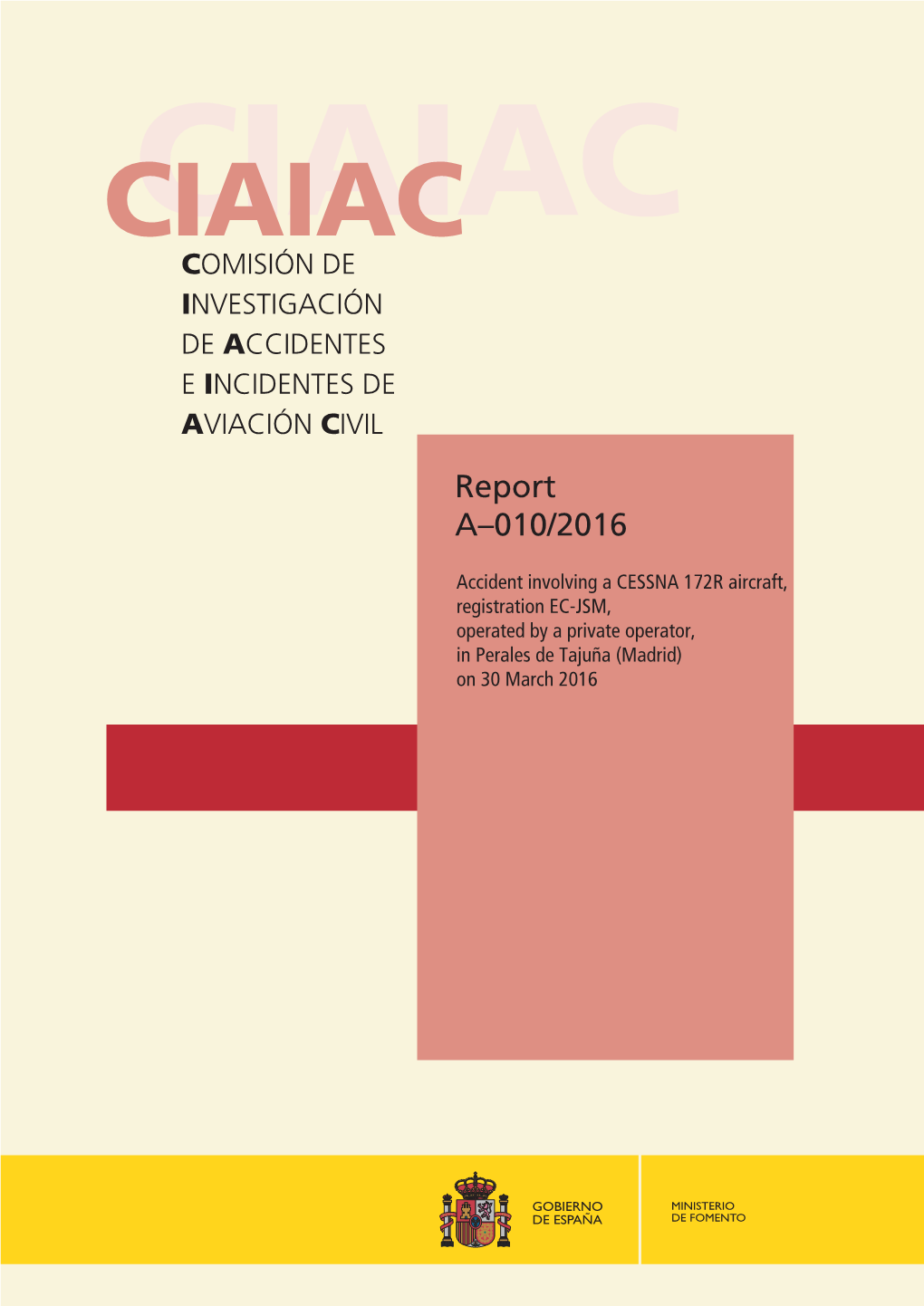 Accident Involving a CESSNA 172R Aircraft, Registration EC-JSM, Operated by a Private Operator, in Perales De Tajuña (Madrid) on 30 March 2016 Report A-010/2016