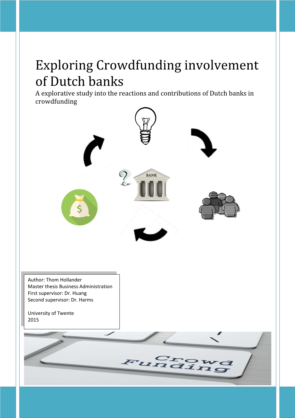 Xploring Crowdfunding Involvement F Dutch Banks