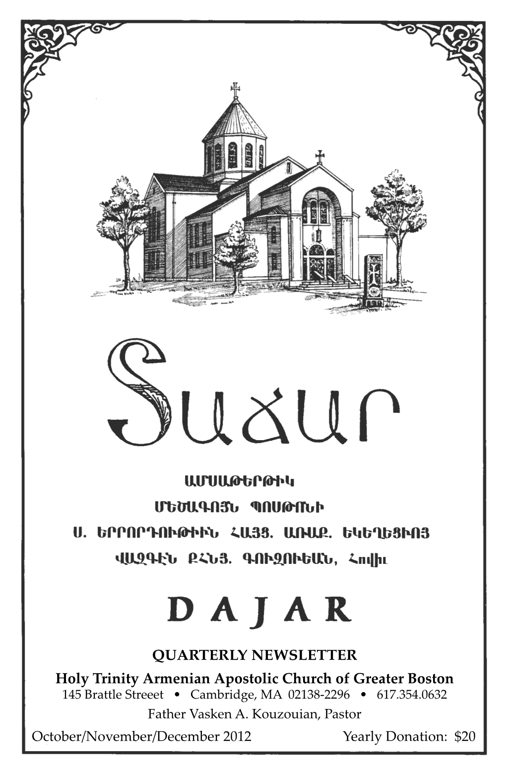 Holy Trinity Armenian Apostolic Church of Greater Boston 145 Brattle Streeet • Cambridge, MA 02138-2296 • 617.354.0632 Father Vasken A