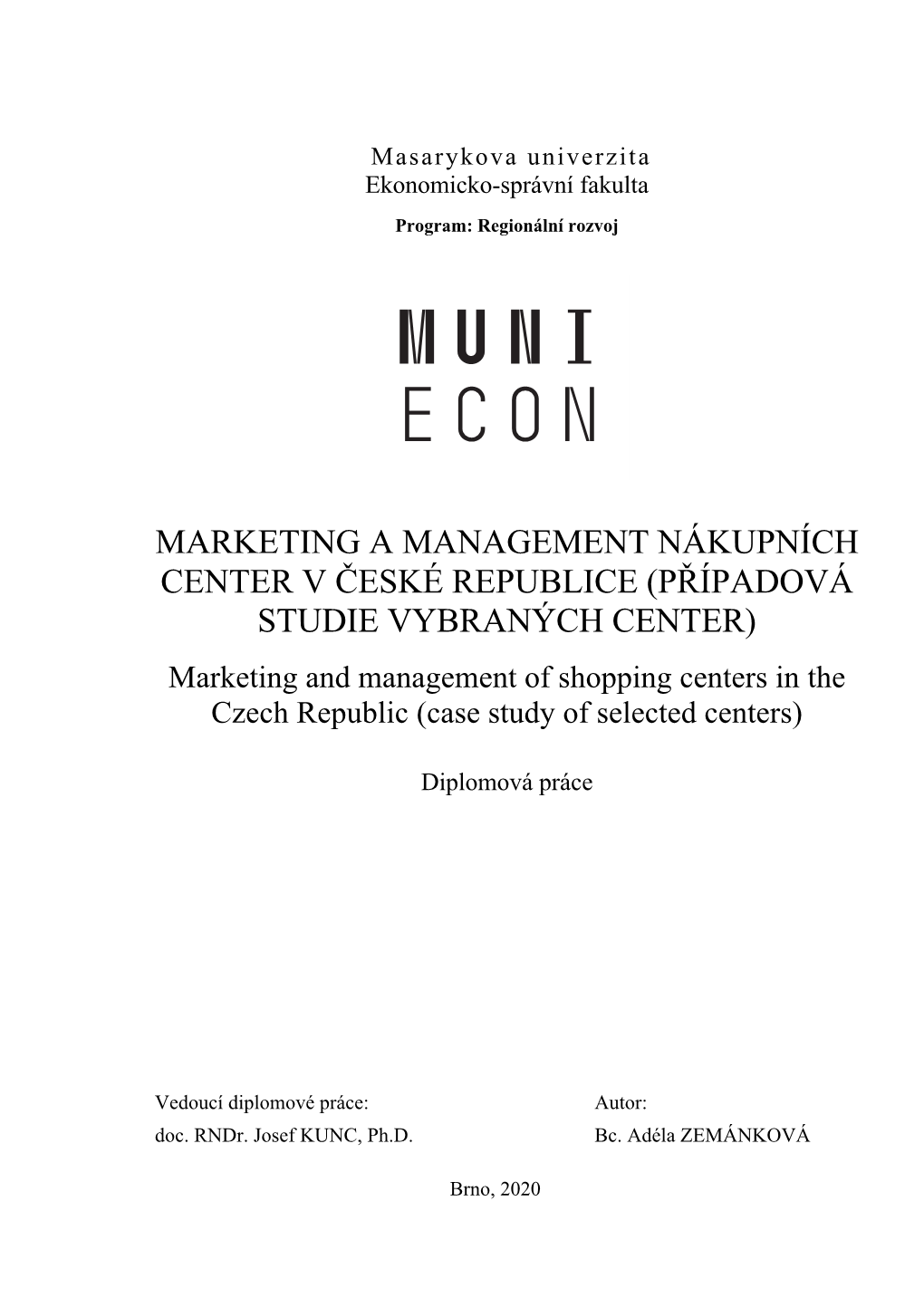 Marketing a Management Nákupních Center V České Republice