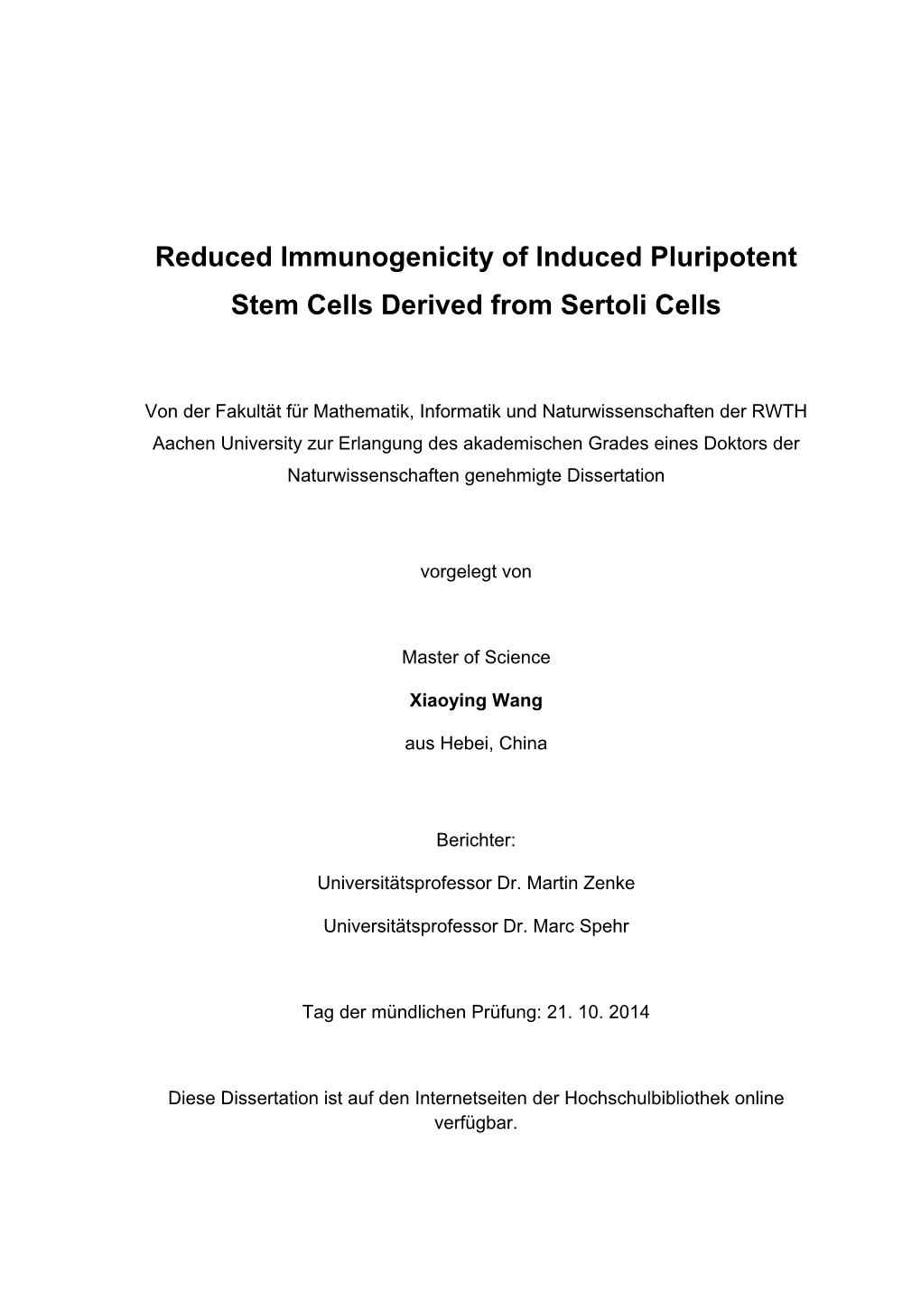 Reduced Immunogenicity of Induced Pluripotent Stem Cells Derived from Sertoli Cells