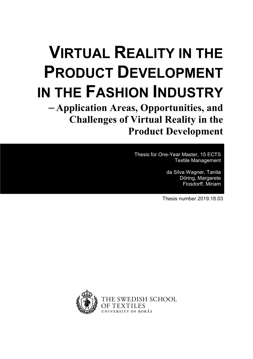 VIRTUAL REALITY in the PRODUCT DEVELOPMENT in the FASHION INDUSTRY – Application Areas, Opportunities, and Challenges of Virtual Reality in the Product Development