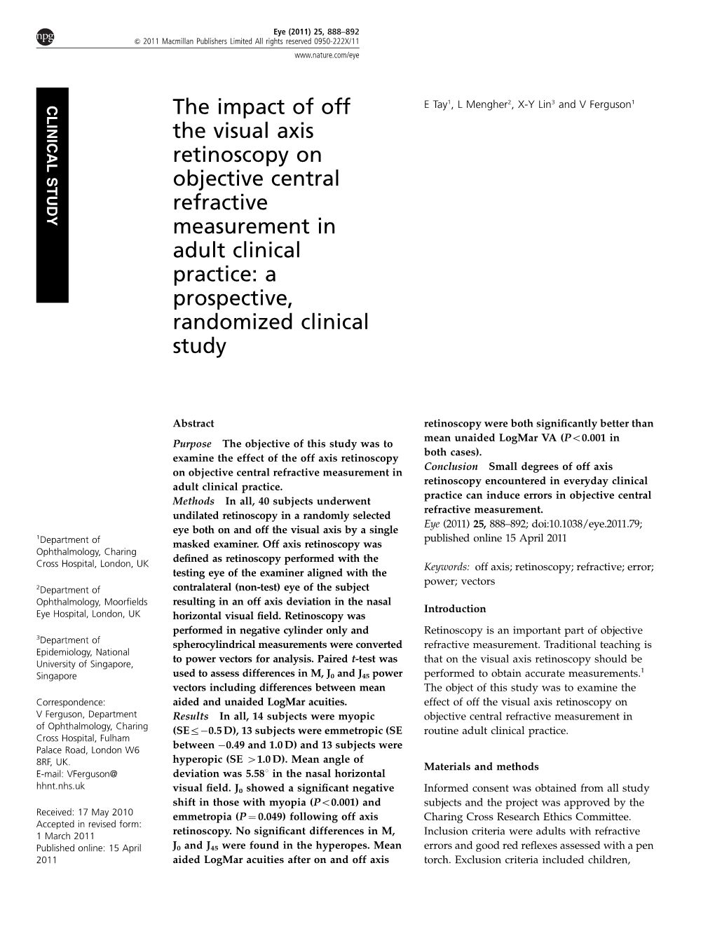 The Impact of Off the Visual Axis Retinoscopy on Objective Central