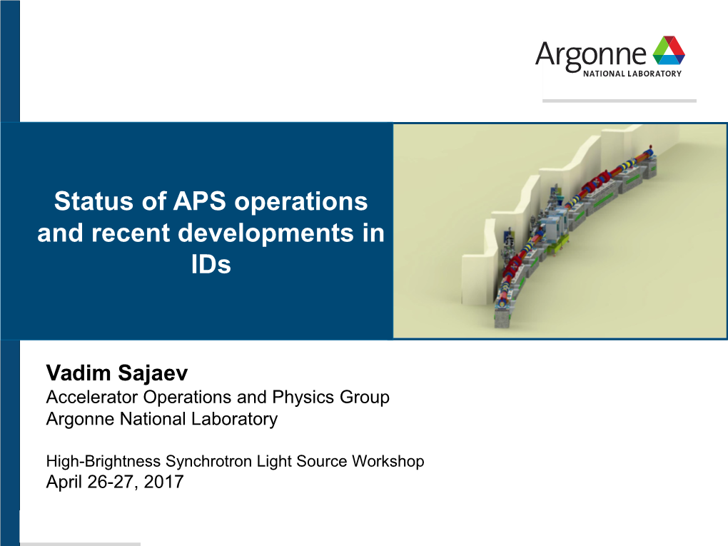 Advanced Photon Source Upgrade Project: Statusthe World’Sof APS Operationsleading Hard X-Ray Light Source and Recent Developments in Ids