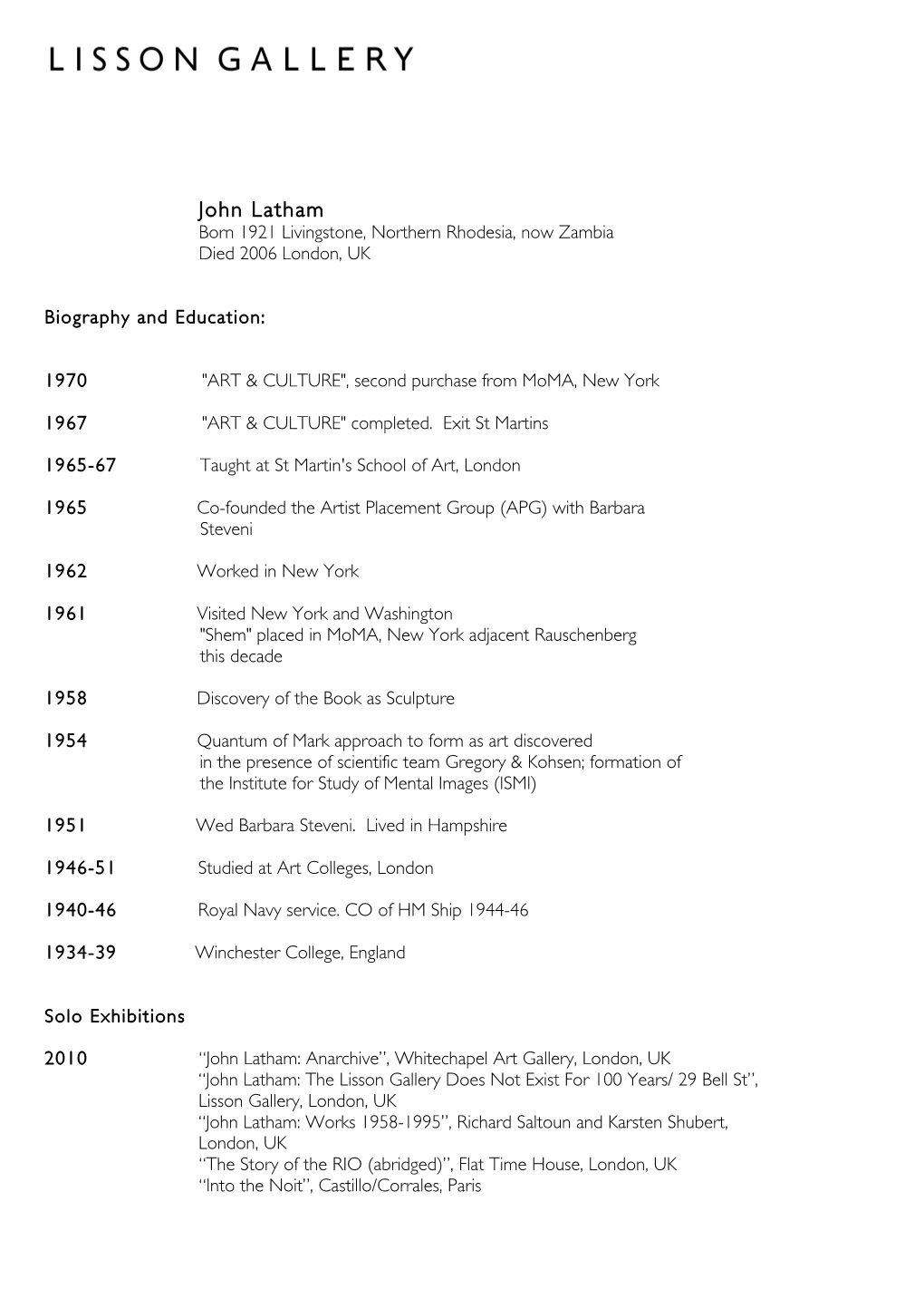 John Latham Born 1921 Livingstone, Northern Rhodesia, Now Zambia Died 2006 London, UK