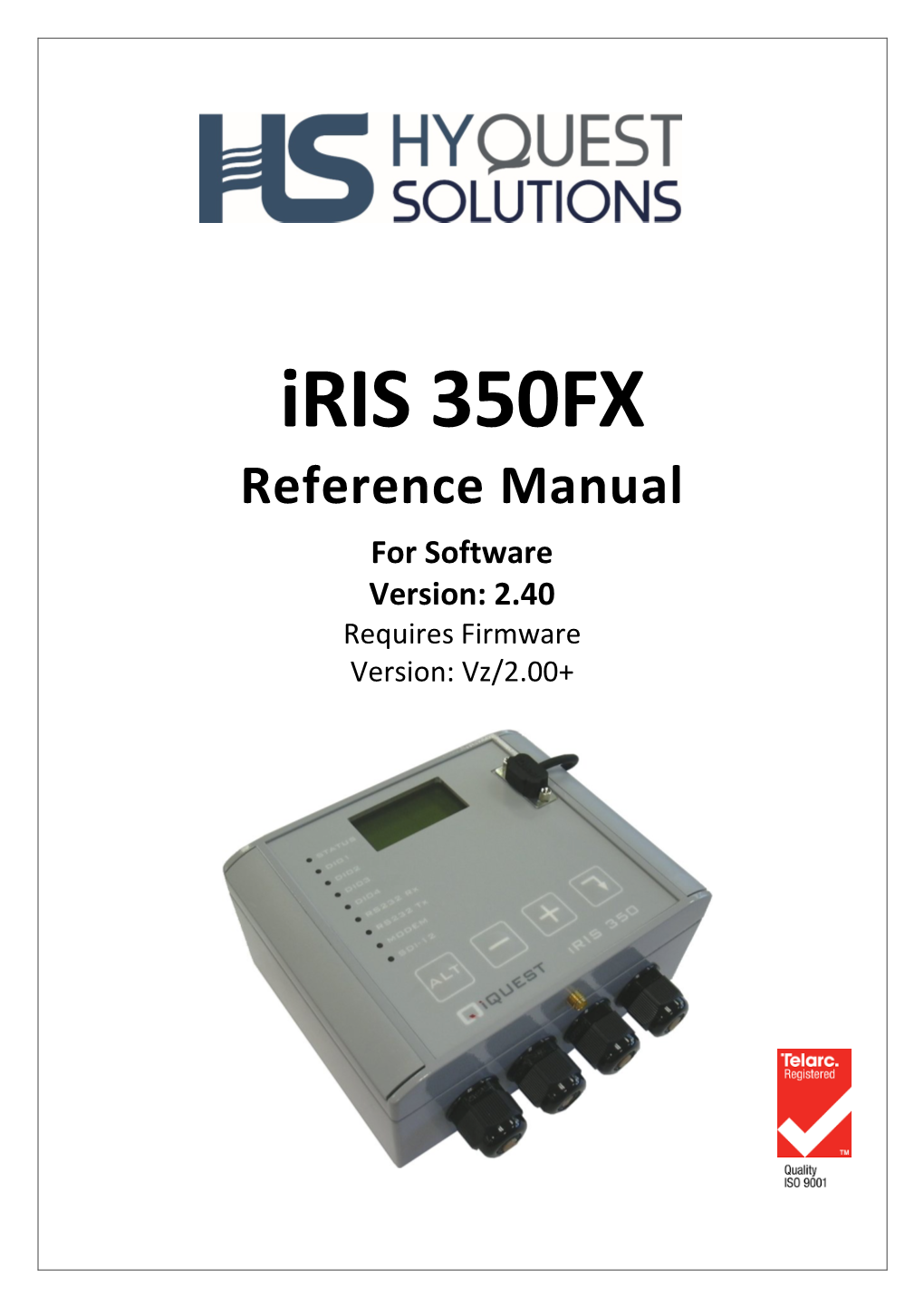 Iris 350FX Reference Manual for Software Version: 2.40 Requires Firmware Version: Vz/2.00+