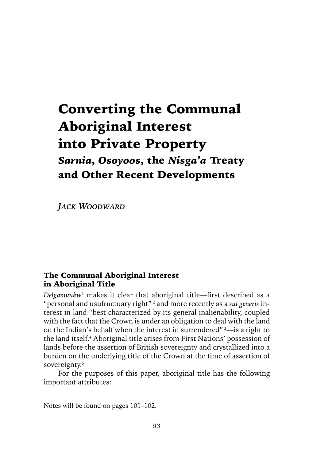 Converting the Communal Aboriginal Interest Into Private Property Sarnia, Osoyoos, the Nisga’A Treaty and Other Recent Developments