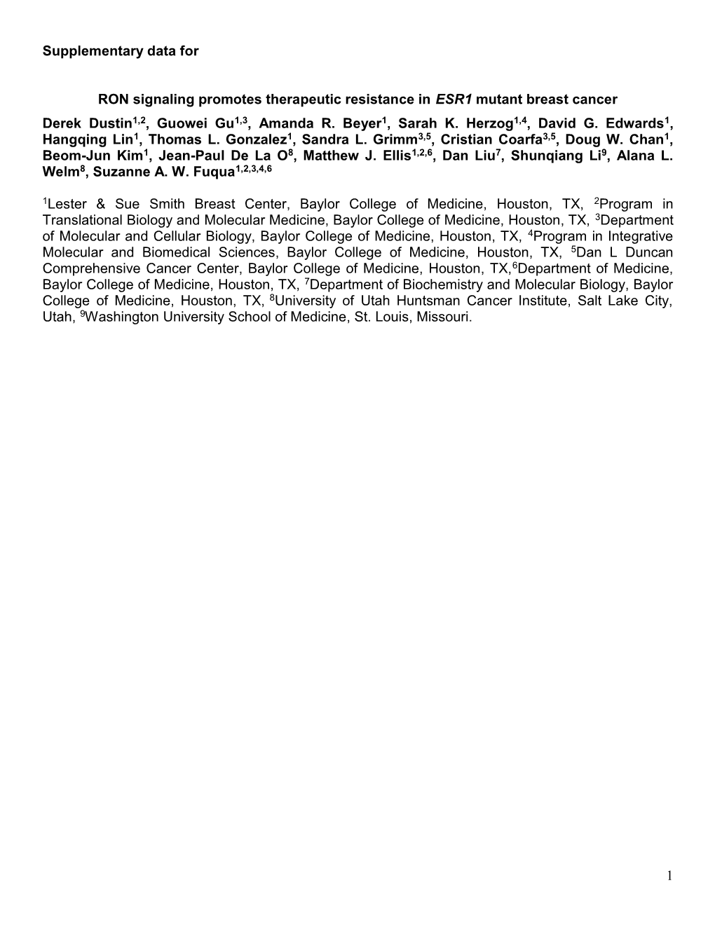 1 Supplementary Data for RON Signaling Promotes Therapeutic Resistance in ESR1 Mutant Breast Cancer Derek Dustin 1,2, Guowei Gu