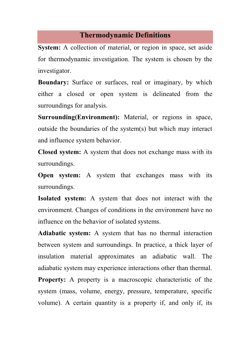 Thermodynamic Definitions System: a Collection of Material, Or Region in Space, Set Aside for Thermodynamic Investigation