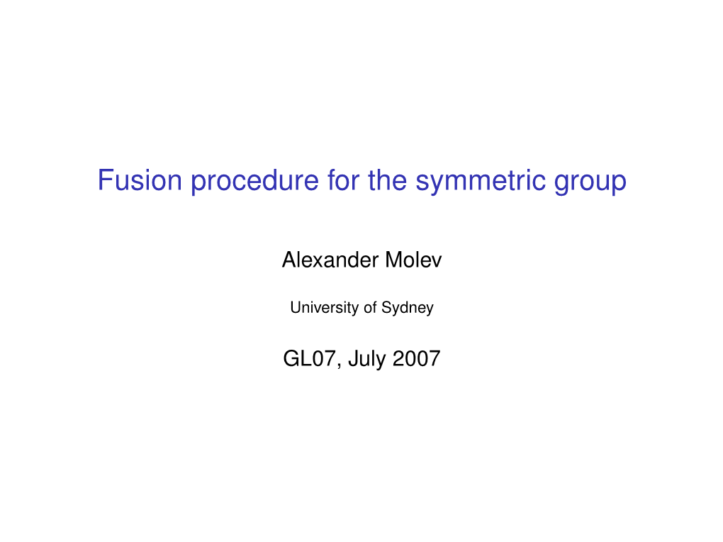 Fusion Procedure for the Symmetric Group
