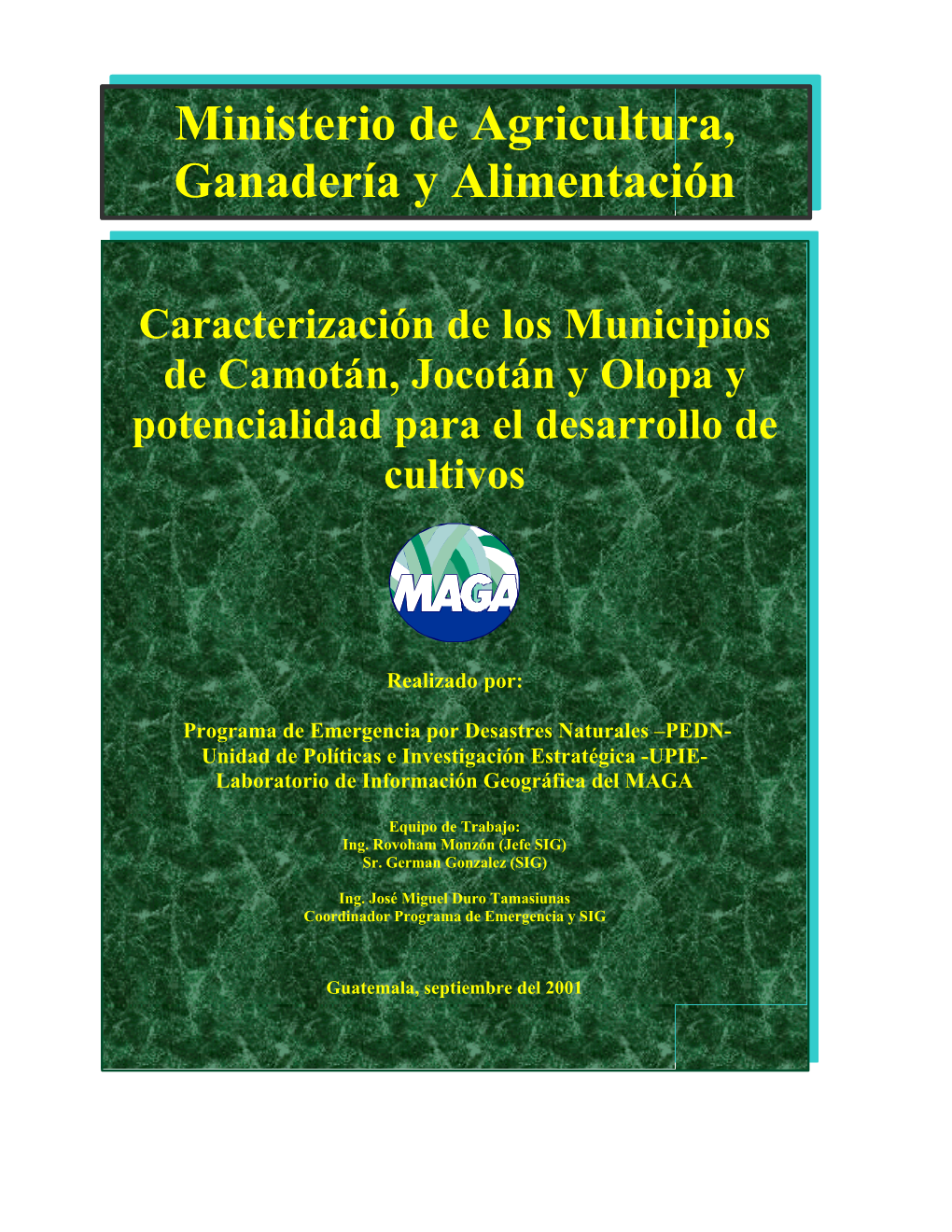 Caracterización De Los Municipios De Camotán, Jocotán Y Olopa Y Potencialidad Para El Desarrollo De Cultivos
