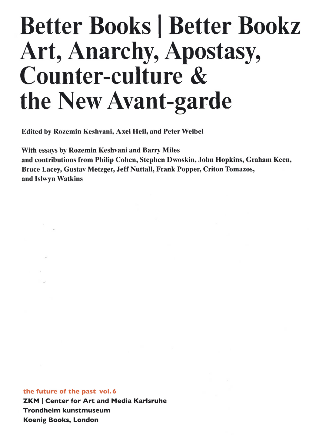 Better Books | Better Bookz Art, Anarchy, Apostasy, Counter-Culture & the New Avant-Garde