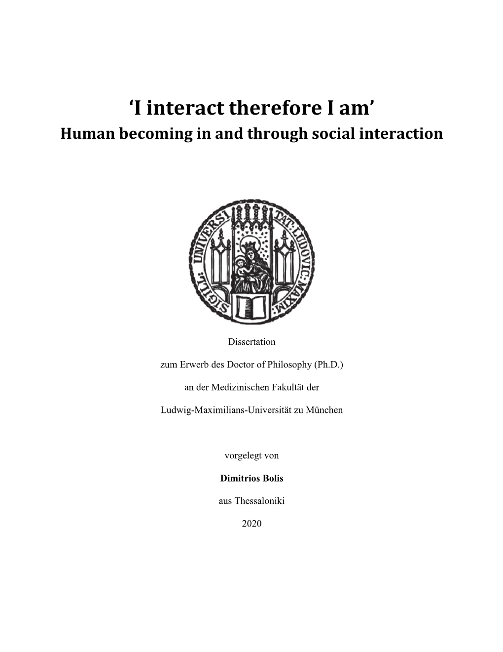 I Interact Therefore I Am: Human Becoming in and Through Social Interaction