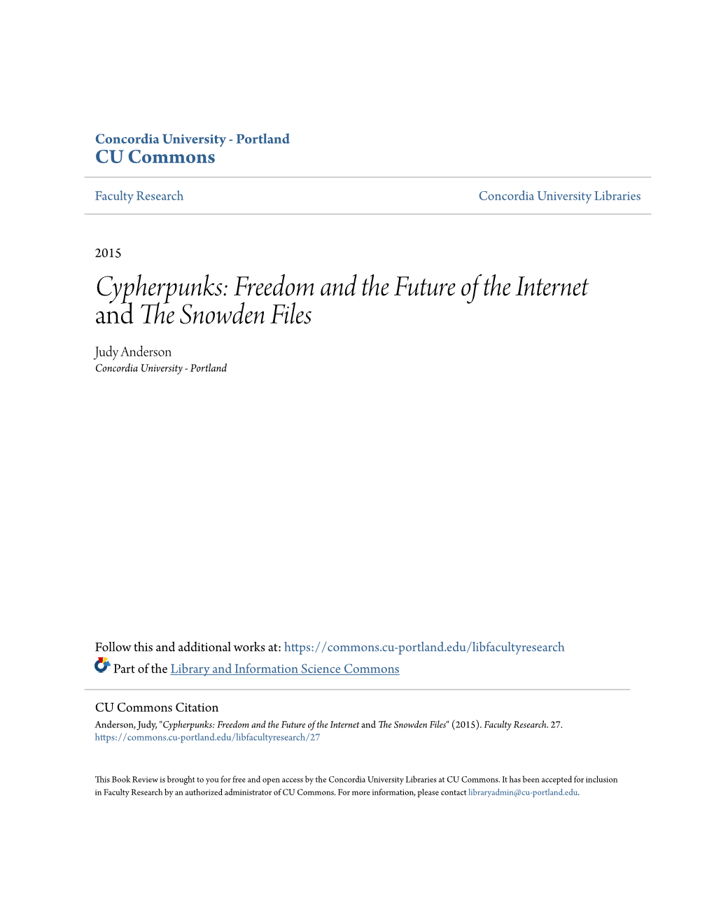 Cypherpunks: Freedom and the Future of the Internet and the Snowden Files Judy Anderson Concordia University - Portland