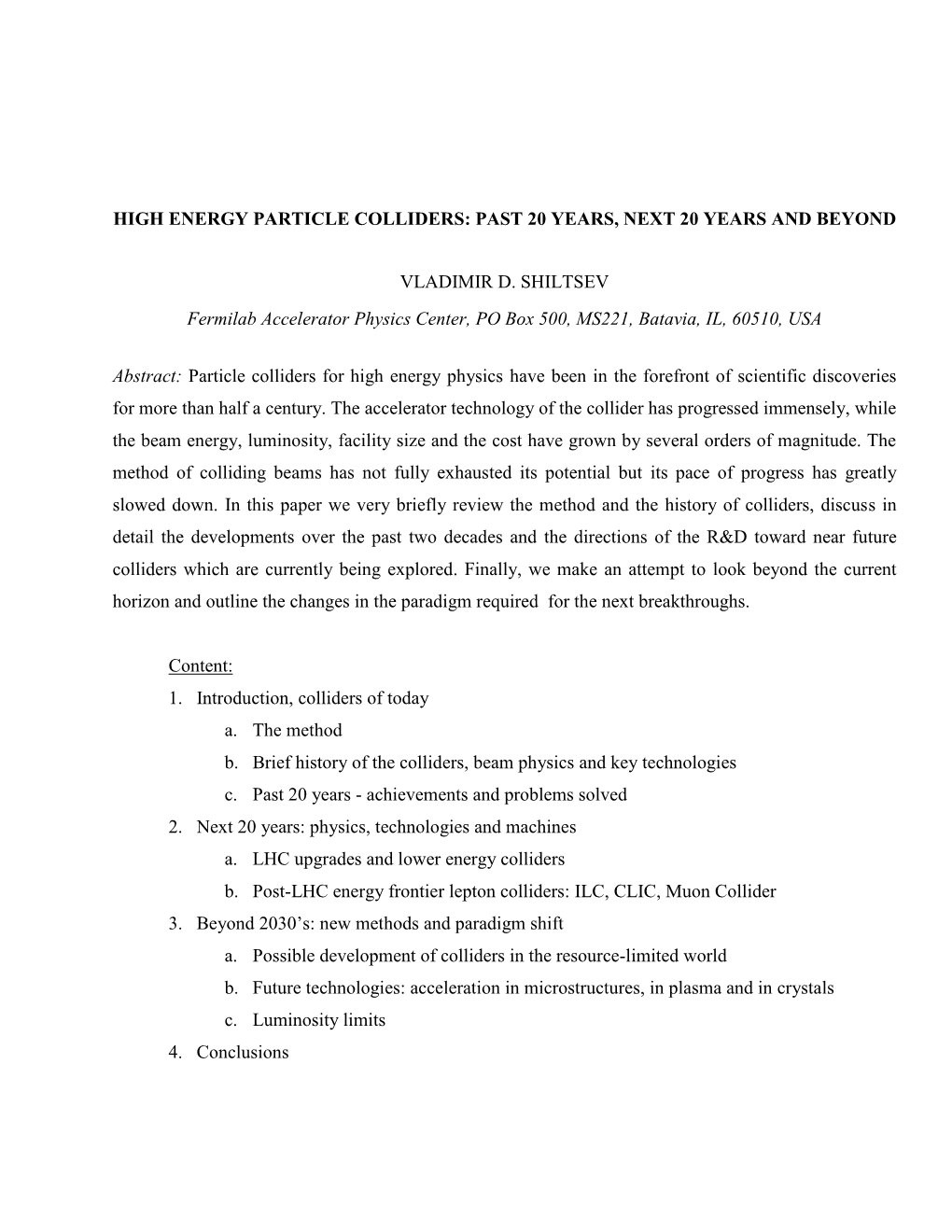 High Energy Particle Colliders: Past 20 Years, Next 20 Years and Beyond