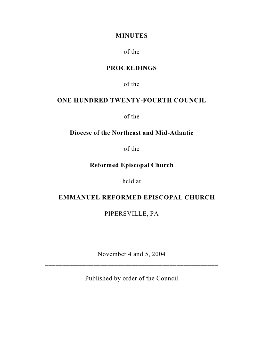 MINUTES of the PROCEEDINGS of the ONE HUNDRED TWENTY-FOURTH COUNCIL of the Diocese of the Northeast and Mid-Atlantic of the Refo