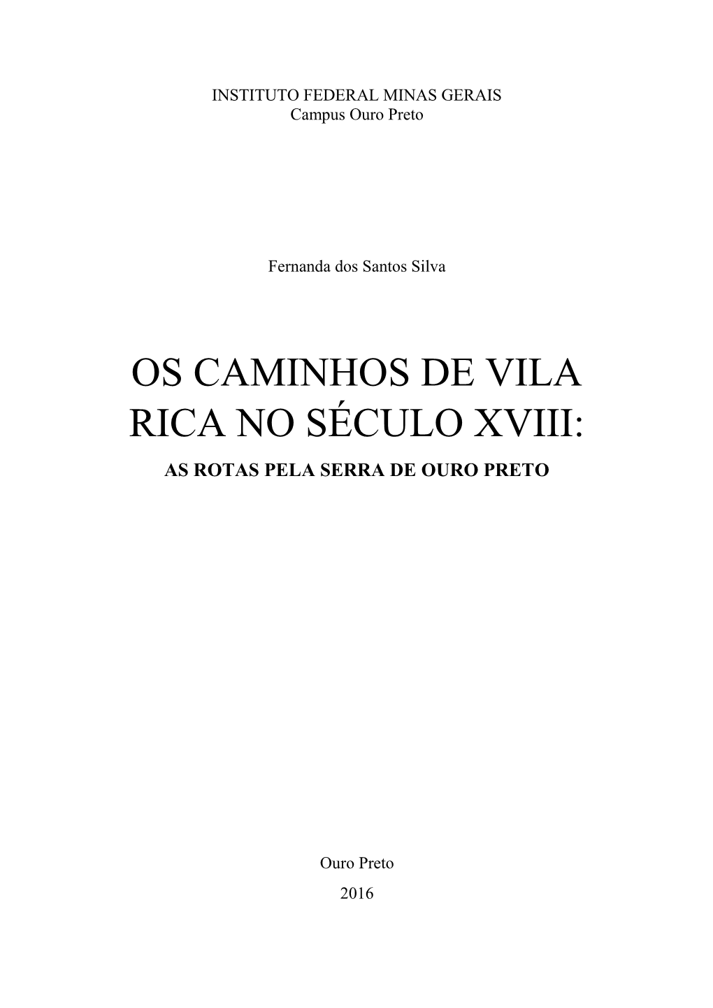 Os Caminhos De Vila Rica No Século XVIII – As Rotas Pela Serra De Ouro