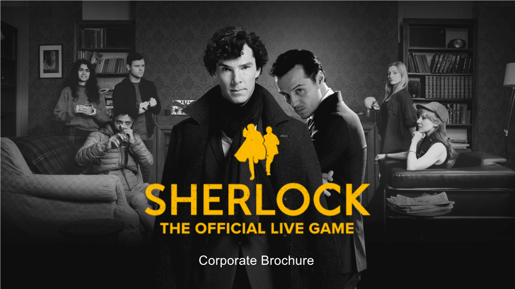 Corporate Brochure SHERLOCK: the OFFICIAL LIVE GAME