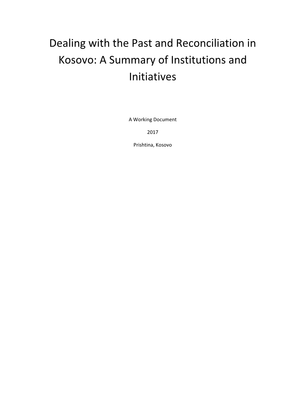 Dealing with the Past and Reconciliation in Kosovo: a Summary of Institutions And