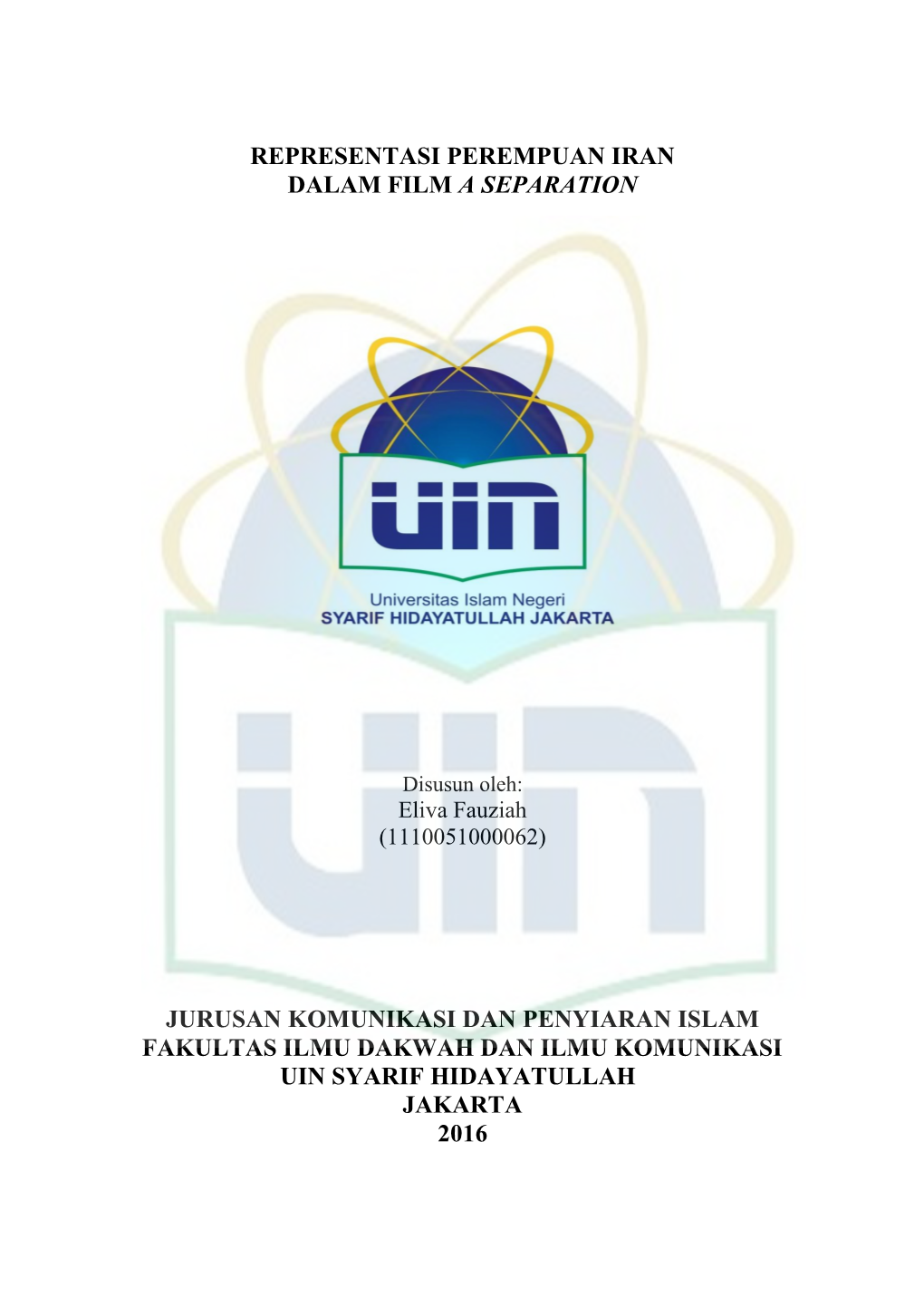 Representasi Perempuan Iran Dalam Film a Separation Jurusan Komunikasi Dan Penyiaran Islam Fakultas Ilmu Dakwah Dan Ilmu Komuni