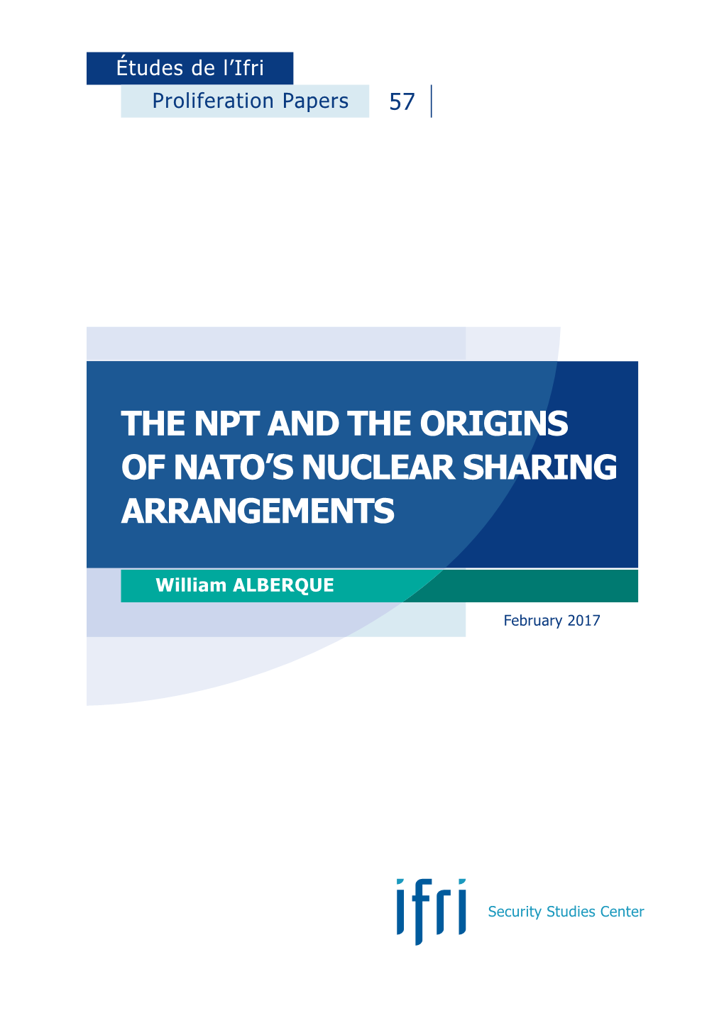 William Alberque “The NPT and the Origins of NATO's Nuclear Sharing Arrangements”