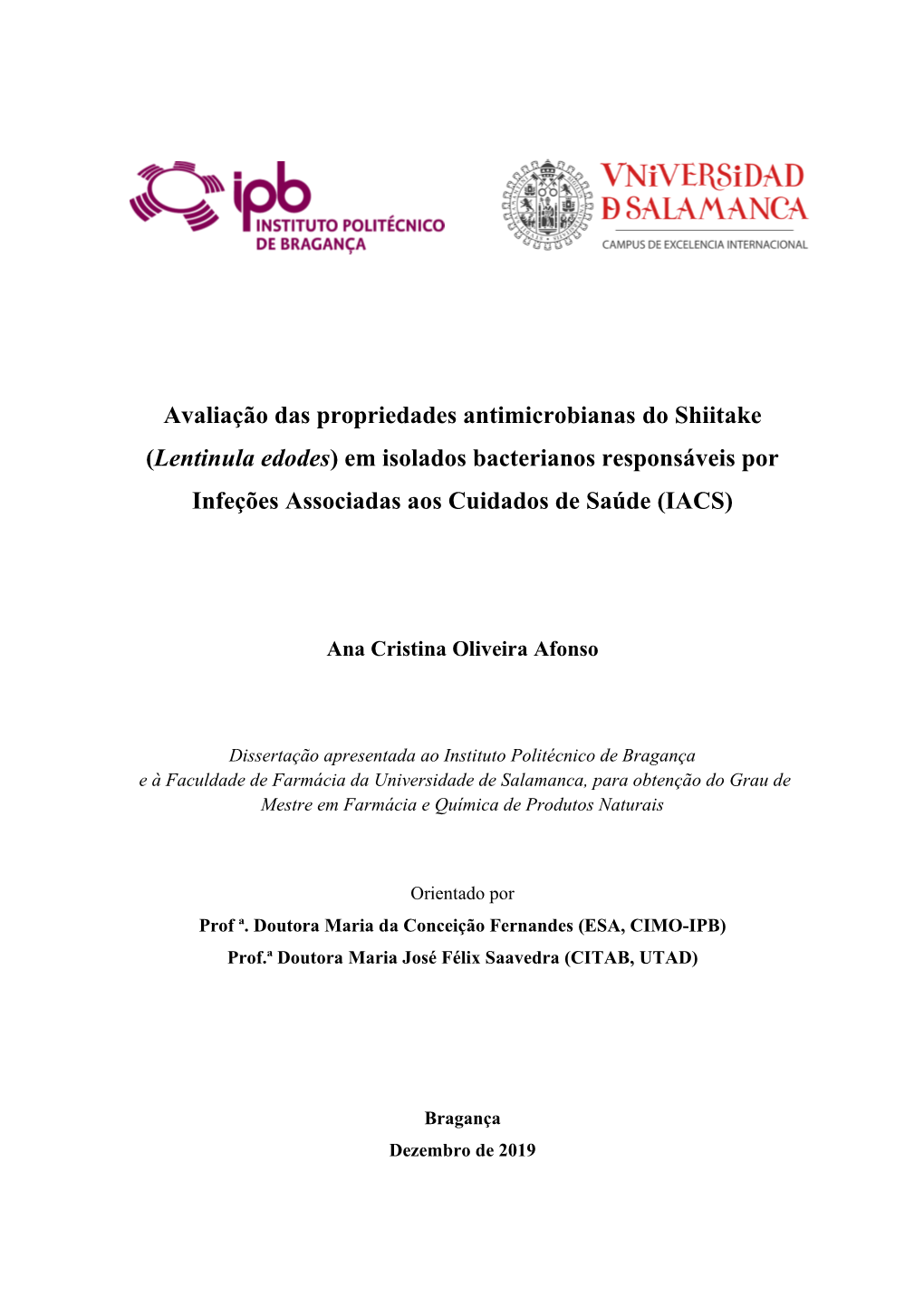 Avaliação Das Propriedades Antimicrobianas Do Shiitake (Lentinula Edodes) Em Isolados Bacterianos Responsáveis Por Infeções Associadas Aos Cuidados De Saúde (IACS)