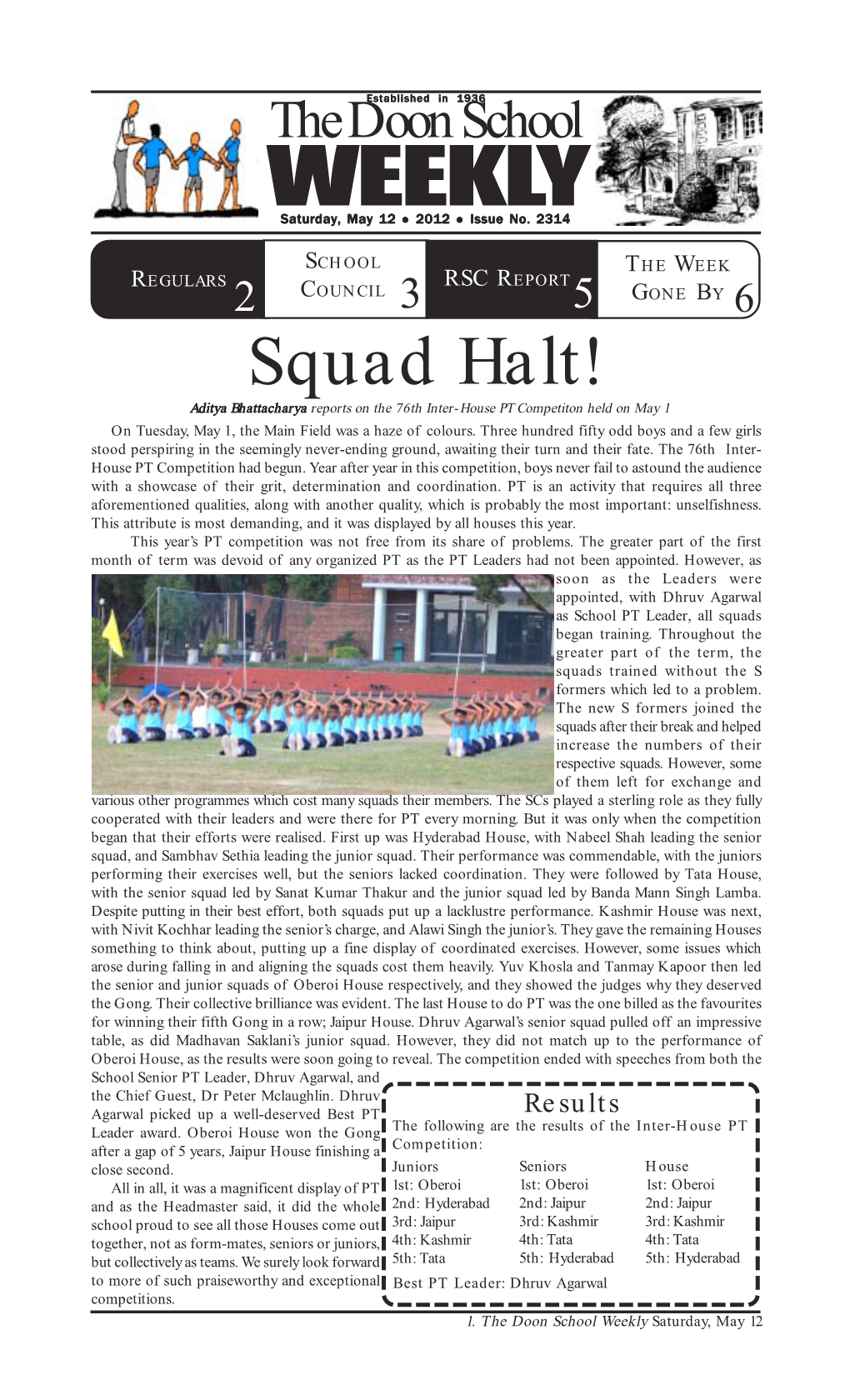 The Doon School WEEKLY Saturday, May 12 ! 2012 ! Issue No